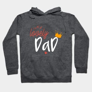 My lovely dad , father's day, Unisex Adult Sweatshirt - dad Sweatshirt - dad Sweatshirt retro - mom Sweatshirt - parent-gift, love-gift - Tailgating-gift, padre-gift, weekend-gift, funny-gift Hoodie